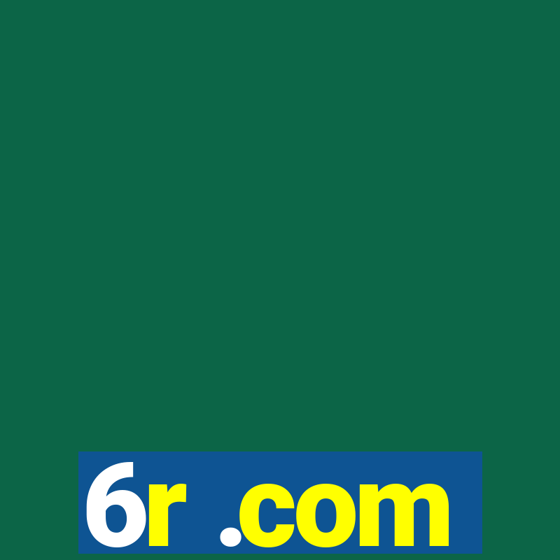 6r .com